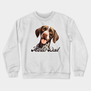 German Shorthaired Pointer Dad T-Shirt - Dog Lover Gift, Pet Parent Apparel Crewneck Sweatshirt